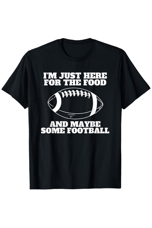 Funny Football Game Day T-Shirt I'm Just Here For The Food Tailgate Graphic Tee Retro Sports Apparel for Men and Women