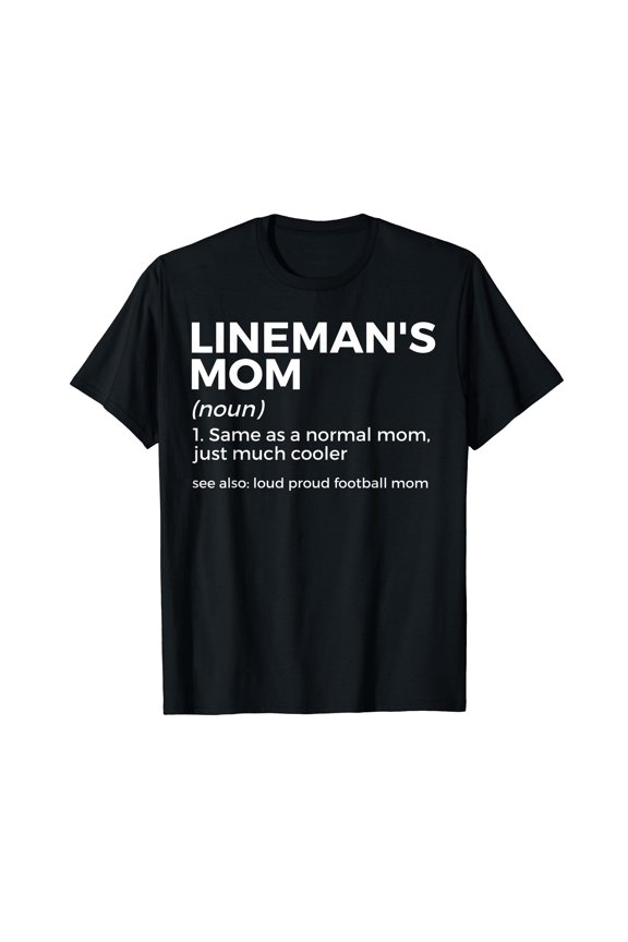 Funny Football Lineman's Mom Definition For Women T-Shirt