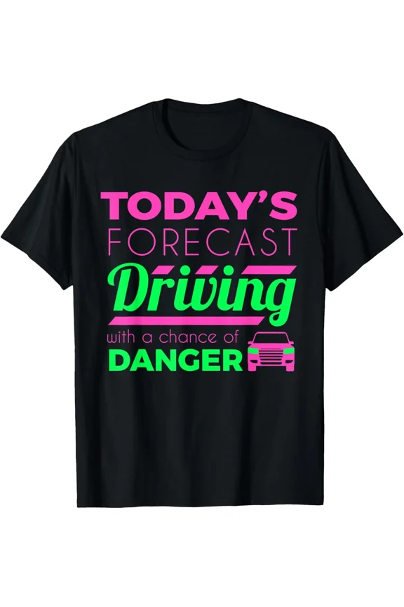 Funny Forecast Driving Instructor New Student Driver New Unisex T-Shirt, up to size 5xl