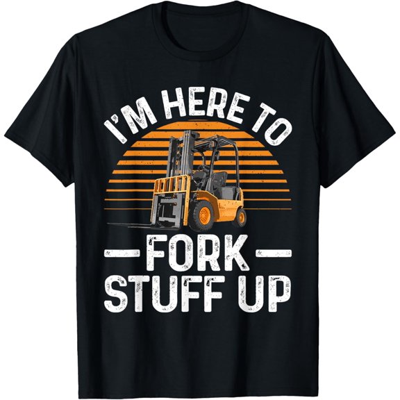 Funny Forklift Art For Men Women Certified Forklift Drivers T-Shirt