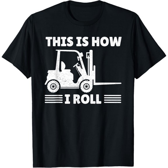 Funny Forklift Driver For Men Women Lift Forklift Operator T-Shirt