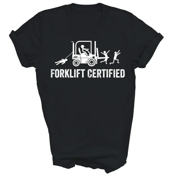 Funny Forklift Operator Forklift Certified Unisex Shirt Gift Women Men