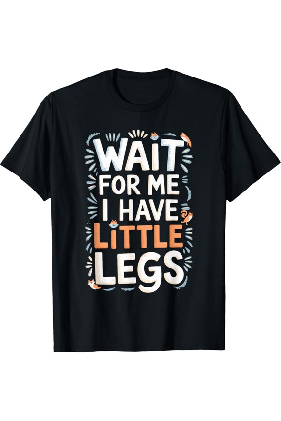 Funny Fox Graphic Tee Wait For Me I Have Little Legs Humorous Animal Lover Retro Short Sleeve T-Shirt for Men and Women