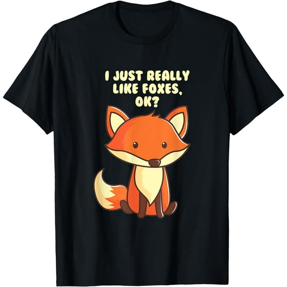 Funny Fox I Just Really Like Foxes Ok Unisex T-Shirt for Men Women Kids