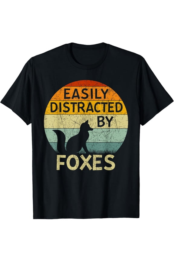 Funny Fox Lovers Easily Distracted By Foxes T-Shirt men and women can wear, black, white, gifts