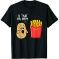 thumbnail image 1 of Funny French Fries Gifts Potato Is That You Bro French Fries Lover T-Shirt Black Unisex-Adults Medium100% pure cotton short-sleeved shirt for both men and women, 1 of 6