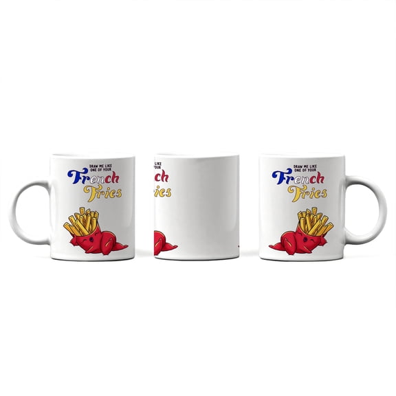 Funny French Fry Mug, "Draw Me Like One Of Your French Fries" Pun Cup, Hilarious Foodie Gift for Friend, Boyfriend, Girlfriend