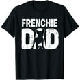 thumbnail image 1 of Funny Frenchie Dad Dog Lover French Bulldog Father Dog Owner T-Shirt, 1 of 4