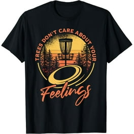 I Don't Always Play Disc Golf Funny Player Cool Gift T-Shirt I Don't Always Play Disc Golf Funny Player Cool Gift T-Shirt