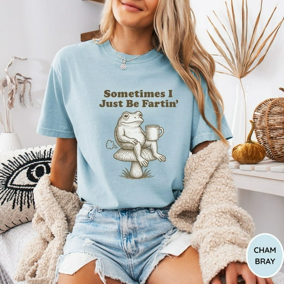 Funny Frog Meme Graphic T-Shirt - Sometimes I Just Be Comfort Colors Tee