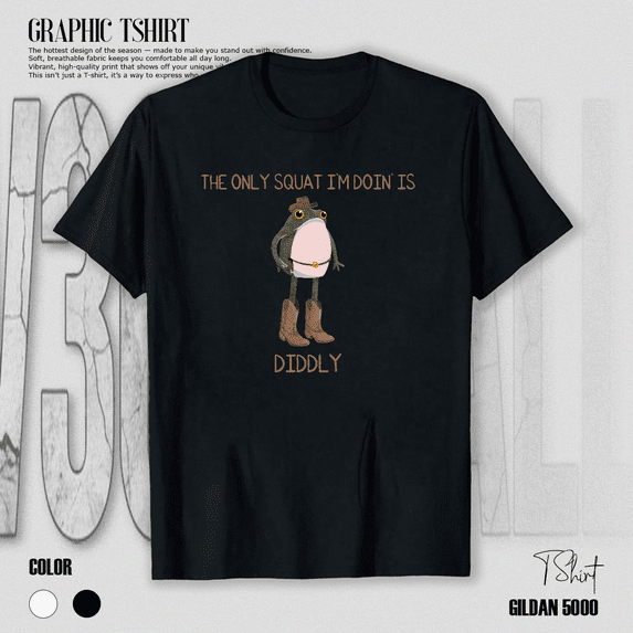 Funny Frog Meme The Only Squat I’m Doin’ Is Diddly Humor Art Unisex T-Shirt V80368, up to size 5XL