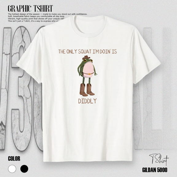 Funny Frog Meme The Only Squat I’m Doing Is Diddly Joke Graphic Unisex T-Shirt V80368, up to size 5XL