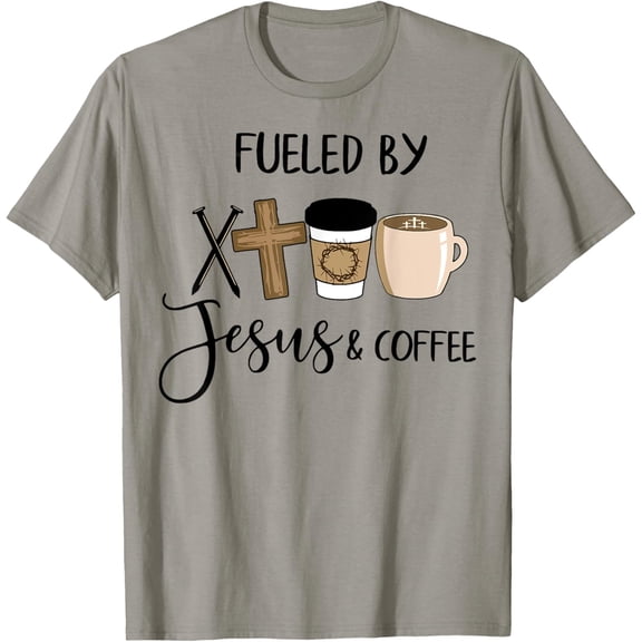 Funny Fueled By Jesus Coffee Tee Shirt Fueled By Jesus Coffee T-Shirt