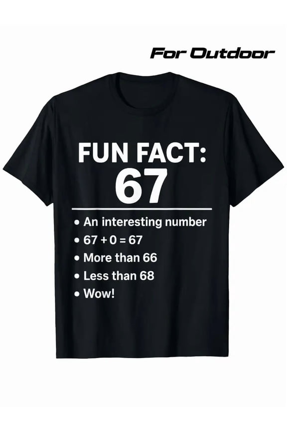 Funny Fun Fact 67 Sarcastic Math Joke Unisex Casual Graphic Tee