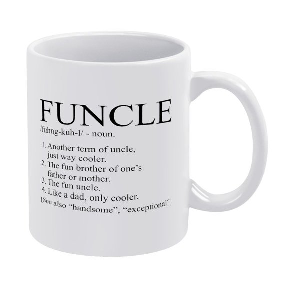 Funny Funcle Mug - "Like A Dad But Cooler" - 11oz Uncle Birthday Gift Cup