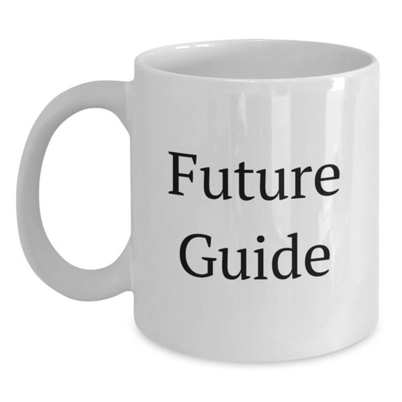 Funny Future Guide Gifts for Guide Enthusiasts - White Coffee Mug from Friends, Perfect for Birthday