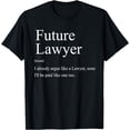 thumbnail image 1 of Funny Future Lawyer Gift for Law School Graduate Attorney T-Shirt, 1 of 3