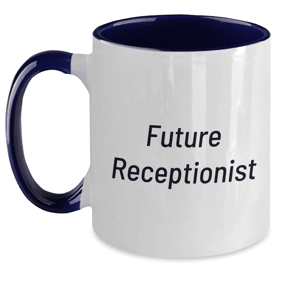 Funny Future Receptionist Quote Two Tone Coffee Mugs Gifts from Mom on Mother's Day, Gifts for Receptionist