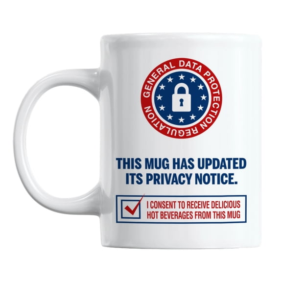 Funny GDPR Humor Quotes for Data Privacy Day Coffee & Tea Mug (11oz)