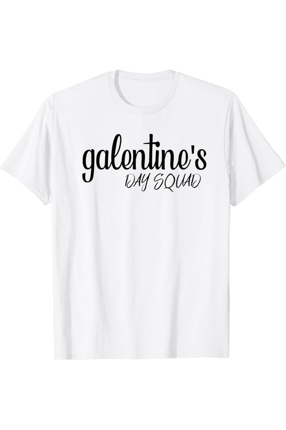 Funny Galentines Day Squad Valentine's Day Singles Awareness T-Shirt mens t shirt,white,women,funny,misfits,men,journey