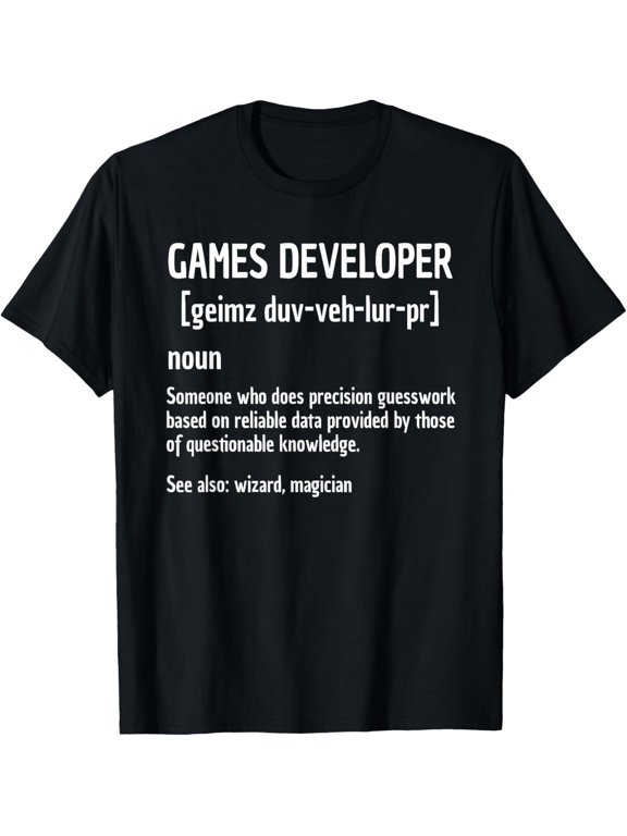 Funny Gamer Future Gaming Creator Video - Games Developer T-Shirtmen and women can wear, black, white, gifts.S,M,L,XL,2XL,3XL,735XL