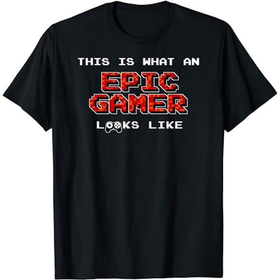 Funny Gamer Gaming Nerd Video Games - Epic Gamer T-Shirt