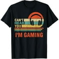 thumbnail image 1 of Funny Gamer Headset I Can't Hear You I'm Gaming Gift T-Shirt, 1 of 4