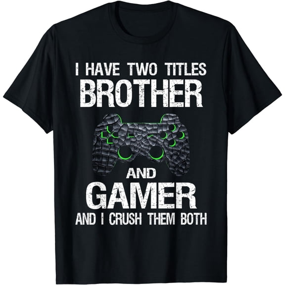 Funny Gamer Quote Video Games Gaming Boys Brother Teen T-Shirt