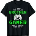 thumbnail image 1 of Funny Gaming Brothers Tee - Gamer Gifts for Teen Boys Short Sleeve T-Shirt, 1 of 3
