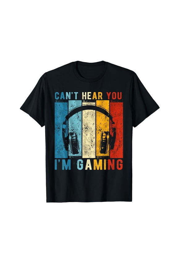 Funny Gaming Headphones Graphic T-Shirt for Gamers Who Can't Hear You