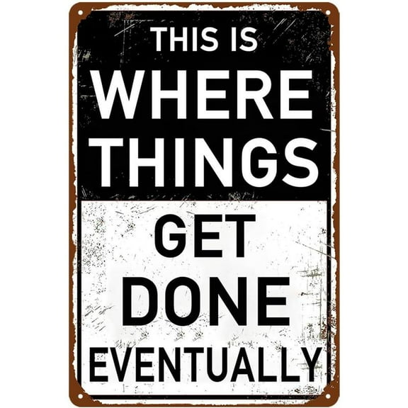 Funny Garage Metal Tin Signs Man Cave Decor For Men Vintage Personalized Wall Art Shop Accessories Man Garage Poster Workshop Sign Garage Decor This Is Where Things Get Done Eventually Sign 8x12 Inch