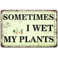thumbnail image 1 of Funny Garden Decor Sometimes I Wet My Plants Sign Garden Metal Signs Outside Gardening Sign Gifts For Women Plant Lover Retro Bathroom Wall Decor Country Rustic Garage Home Farmhouse Wall Fence, 1 of 5