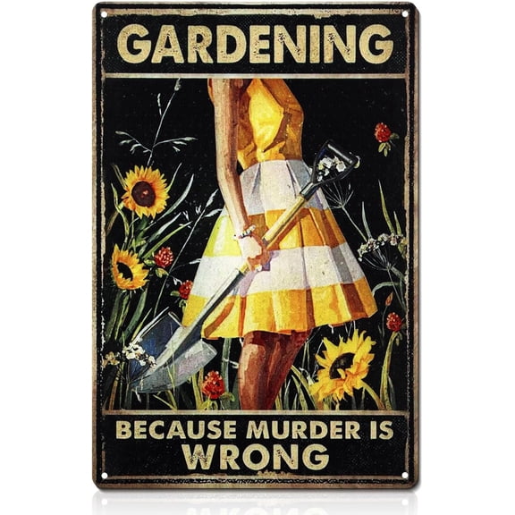 Funny Garden Metal Sign, Gardening Because Murder Is Wrong Vintage Tin Wall Decor for Outdoor Patio Yard or Home, 7.9 x 11.8 Inch