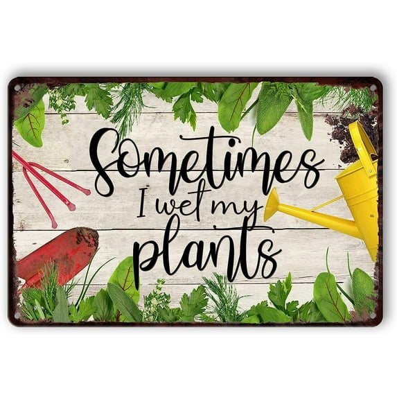 Funny Garden Signs Outdoor Metal Sign Garden Decor For Outside Sometimes I Wet My Plants Sign Funny Fence Decoration Home And Gardening Gifts For Women Decor Funny Tin Signs For Outside Welcome To My