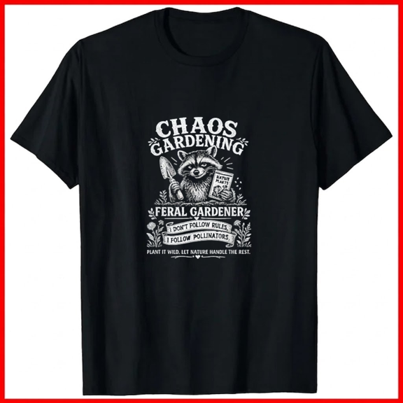 Funny Gardening Chaos Feral Native Plant Lover Gardener Club Unisex T-Shirt, up to size 5XL
