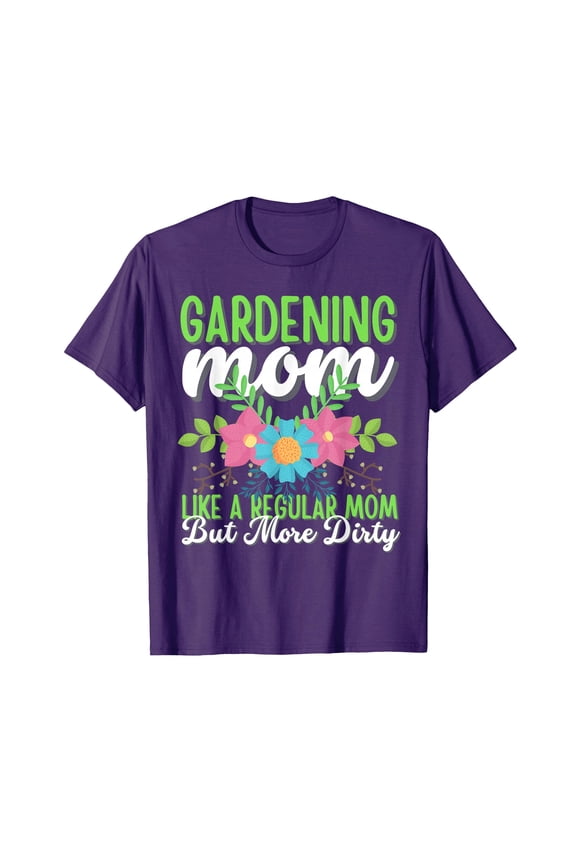Funny Gardening Mom Floral T-Shirt - Perfect Gift for Plant Lovers