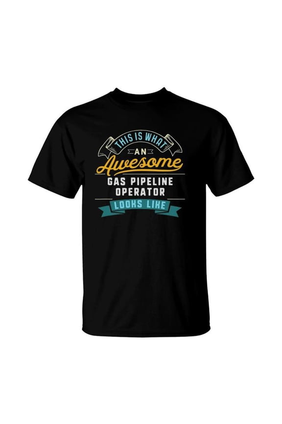 Funny Gas Pipeline Operator Awesome Job Occupation TShirt