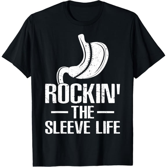 Funny Gastric Sleeve Bariatric Surgery Rockin Sleeve Life T-Shirt