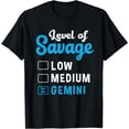 thumbnail image 1 of Funny Gemini Zodiac Level Of Savage T-Shirt, 1 of 4