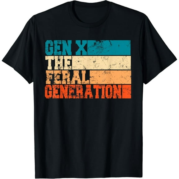 Funny Gen X The Feral Generation Retro Humor Saying For Men T-Shirt mens t shirt,black,women,funny,misfits,men,journey