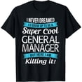 thumbnail image 1 of Funny General Manager Tee Gift Appreciation T-Shirt, 1 of 4