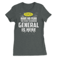 thumbnail image 1 of Funny General Shirt - Have No Fear, I'm Here!, 1 of 8