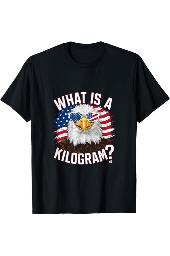 Funny George Washington 4th of July Shirt – “What’s a Kilogram?” Patriotic USA Tee
