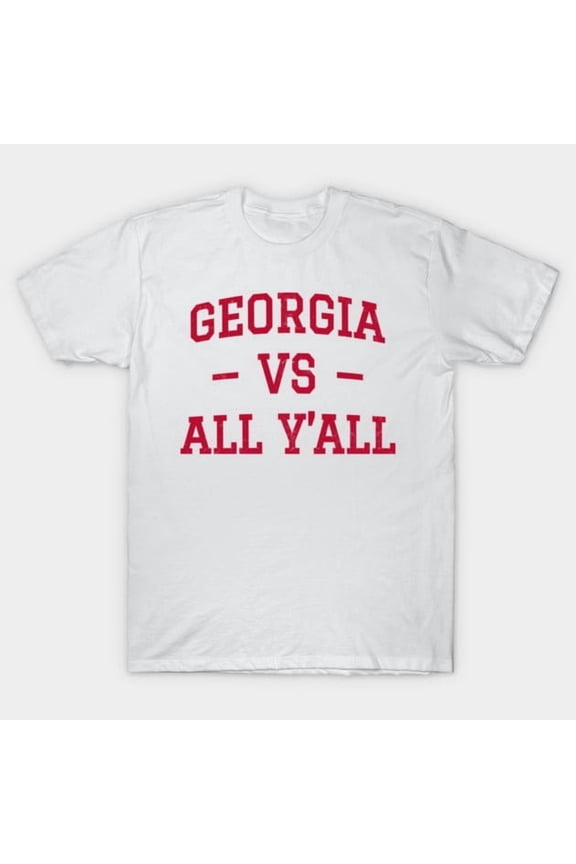 Funny Georgia Vs All Y'All Football Fan Retro State Pride Rivalry Graphic H062 Unisex T-Shirt, Up to 5XL