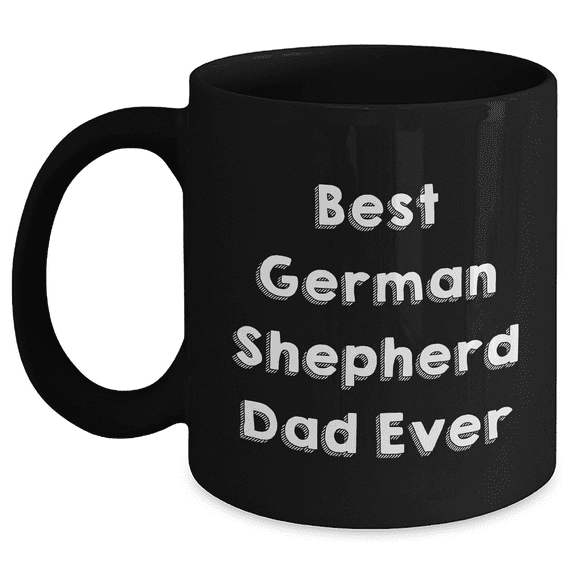 Funny German Shepherd Dad Ever Gifts for Men from Family - Black Coffee Mug, Perfect for Father's Day