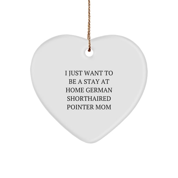 Funny German Shorthaired Pointer Dog Gifts for German Shorthaired Pointer Dog Lovers - Heart Ornament Gifts from Mom - Christmas Unique Gifts for Friends and Family