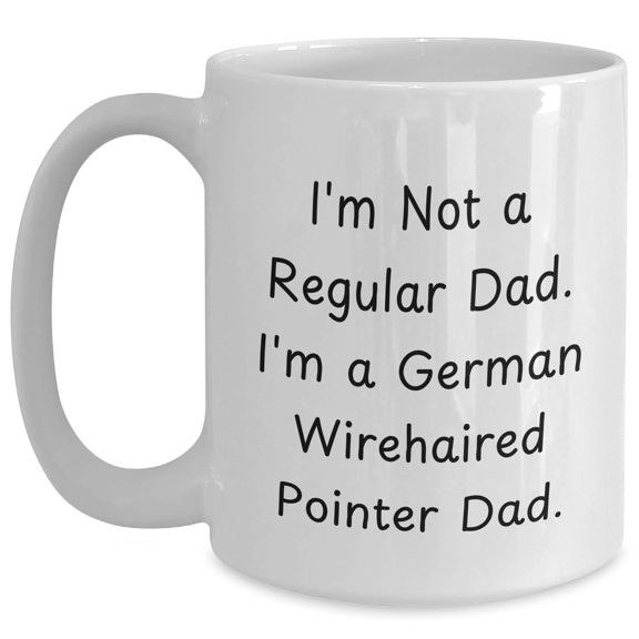 Funny German Wirehaired Pointer Dog Dad Gifts for Men from Friends, Unique White Coffee Mug for Graduation