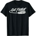 thumbnail image 1 of Funny Get Faded Barber Design For Men Dad Hairstylist Lovers T-Shirt, 1 of 4