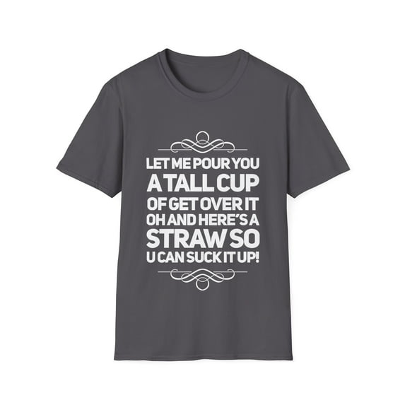 Funny Get O V E R it Sarcastic Men Women Novelty Tshirt