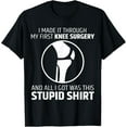 thumbnail image 1 of Funny Get Well Soon Knee Surgery Replacement Recovery Outfit T-Shirt, 1 of 4